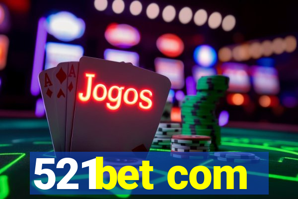 521bet com